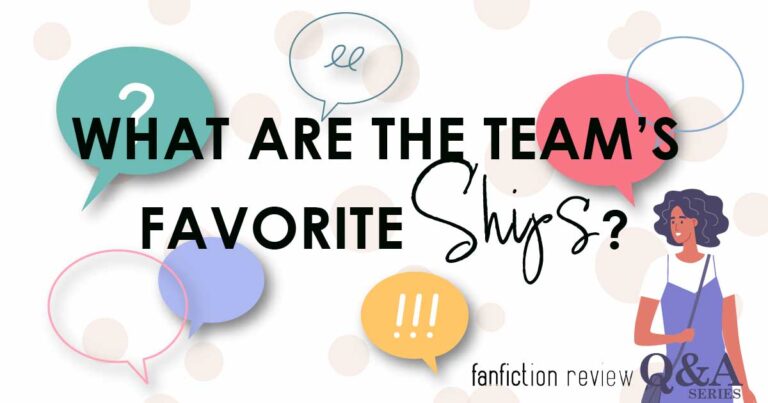 "What Are The FanFiction Review Team's Favorite Ships?" Featured Image for the FanFiction Review Blog