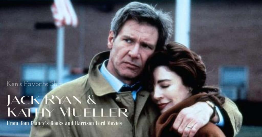 Image showcasing Ken's favorite ship - Jack Ryan and Cathy Mueller from the Tom Clancy Books and Harrison Ford movies.